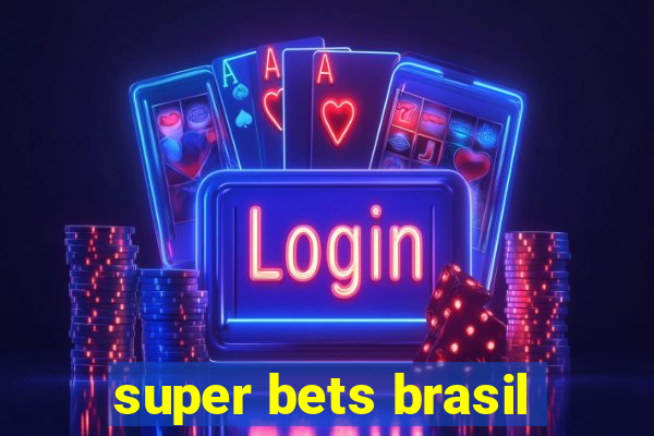super bets brasil